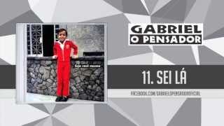 Gabriel o Pensador  Sei Lá [upl. by Reyam]