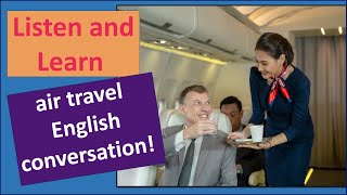 Air Travel English Conversation  Speaking with the Flight Attendant [upl. by Nolak]