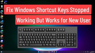 Fix Windows Shortcut Keys Stopped Working But Works for New User [upl. by Enad]