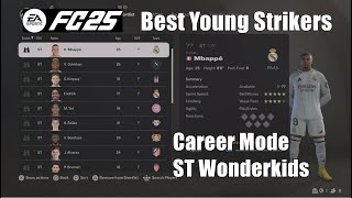 FC 25 Career Mode ST Wonderkids  Best Young Strikers Sortlist [upl. by Sirah]