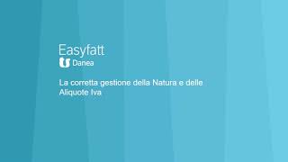 Natura IVA e Aliquote come gestirle correttamente  Danea Easyfatt [upl. by Almeeta444]