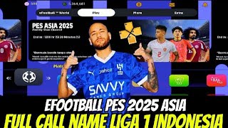 Rilis Efootball PES 2025 PPSSPP ASIA FULL CALL NAME LIGA 1 INDONESIA UPDATE 202425 [upl. by Ahsinan]