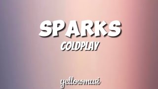 SparksColdPlay Lyrics [upl. by Romain]