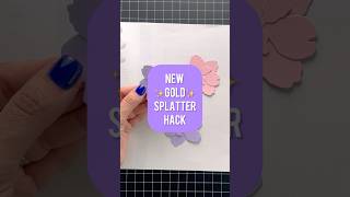 NEW Gold ✨Splatter Hack crafts cardmaking embossing [upl. by Kelula]