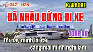 Đã Nhậu Đừng Đi Xe  Tối Nay Mình Lai Rai  Karaoke Tone Nữ  Tình Yêu Thủy Thủ chế  Nhạc chế [upl. by Idok]