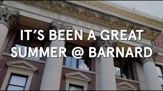 Its Been a Great Summer  Barnard [upl. by Crutcher986]