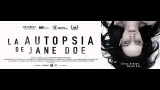 LA AUTOPSIA DE JANE DOE 2016 [upl. by Neemsay]