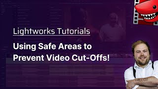 Using Safe Areas to Prevent Video CutOffs A Lightworks Tutorial [upl. by Enoch]