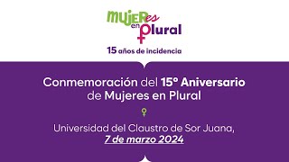 15 años de incidencia Mujeres en Plural [upl. by Damiano]