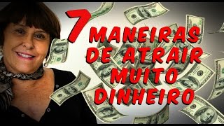 7 Maneiras para atrair Muito [upl. by Dorej]