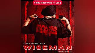 Wiseman Sidhu Moosewala Ai Song [upl. by Doerrer162]