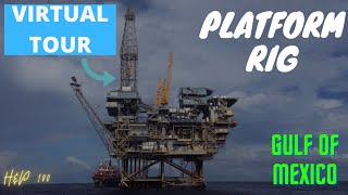 VIRTUAL TOUR OF AN OFFSHORE DRILLING RIG GULF OF MEXICO [upl. by Ivgnout]