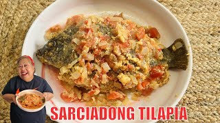 Sarciadong Tilapia Recipe  Sarciadong Isda  Home Cooking With Mama LuLu [upl. by Tybalt]