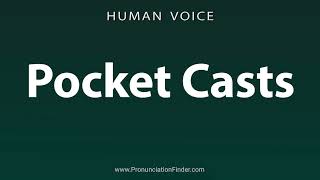 How To Pronounce Pocket Casts [upl. by Vivl]