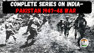 Witness History Unfold The Complete Series on IndiaPakistan 194748 War  Indo Pak War 194748 [upl. by Elorak]