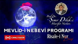 ProfDrŞener Dilek  MEVLİDİ NEBEVİ KANDİLİ ÖZEL SOHBET  RİSALEİ NUR SOHBETLERİ – 14092024 [upl. by Kresic]