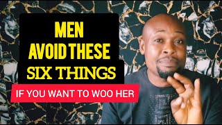 SIX THING YOU SHOULD NEVER DO IF YOU ARE HAVING FEELINGS FOR ANY WOMAN [upl. by Westmoreland519]