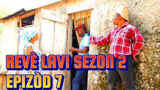 REVE LAVI SEZON 2 EPIZOD7 BEGOMEDEMATONTINECHEFTIBOOKSENCHELBEPAGATIZOU HAITIANMOVIE PATAJE [upl. by Grissel]