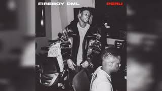 Fireboy DML  Peru Clean Radio Edit [upl. by Aldridge159]