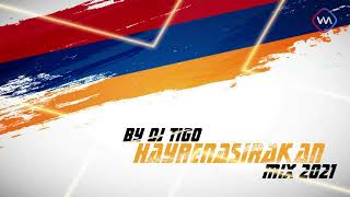 Hayrenasirakan MIX 2021 by DJ TIGO  Հայրենասիրական երգեր [upl. by Apfel]