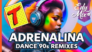 ADRENALINA Transamérica Dance Music Anos 90 Remixes  03  No Comando das mixagens DJ Edy Mix [upl. by Attenor]