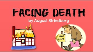 Facing Death oneactplay explained II August Strindberg [upl. by Enomor]