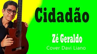 Cidadão  Ze Geraldo  Cover  Davi Liano [upl. by Eirolam]