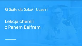 Lekcja Chemii z Panem Belfrem  przykład lekcji zdalnej z wykorzystaniem narzędzi Google [upl. by Oneill]