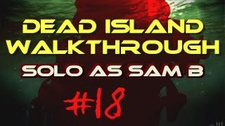 Dead Island Walkthrough 18  Seek N Loot 13 [upl. by Ymeon329]