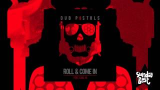 Dub Pistols  Roll amp Come In Feat Earl 16 [upl. by Neih]