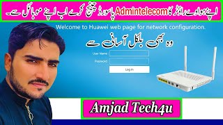 Easy Method To Change Huawei Router Login Username And Password 2024  Expert Tips By Amjad Tech4u [upl. by Ennaeerb]