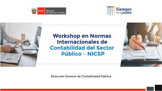 Workshop en Normas Internacionales de Contabilidad del Sector Público [upl. by Iveson]