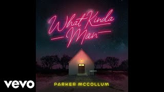 Parker McCollum  What Kinda Man Official Audio [upl. by Custer]