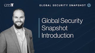 Introduction to CPPS Global Security Snapshot [upl. by Bang]