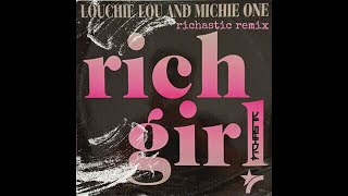 Louchie Lou amp Michie One  Rich Girl Richastic Remix [upl. by Dlareme]