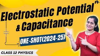 Electrostatic Potential amp Capacitance Class 12 Physics Chapter 2 One Shot  New NCERT syllabus CBSE [upl. by Ric]