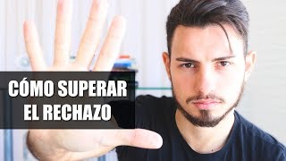 Cómo Superar el Rechazo Social [upl. by Silliw317]