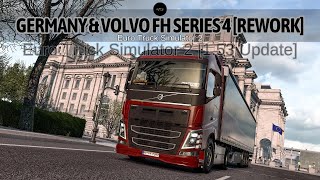 New Germany amp Volvo FH Series 4 Rework  First Look amp First Gameplay ETS 2153 Update [upl. by Nicola]