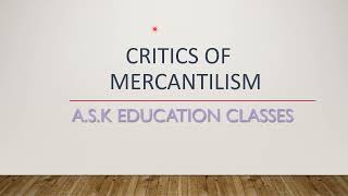 Criticism and Relevance of Mercantilism in Todays Global Economyquot [upl. by Eniarral843]