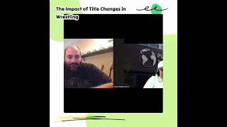 The Impact of Title Changes in Wrestling wwe podcast wwepodcast [upl. by Kimon516]