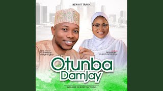 OTUNBA DAMJAY feat Awiye Agba [upl. by Sandye]