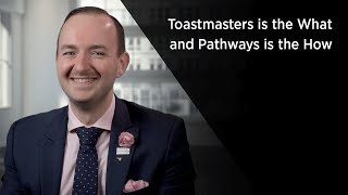 Toastmasters is the What and Pathways is the How [upl. by Ycnahc]