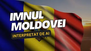 Imnul Republicii Moldova Interpretat de Inteligența Artificială Află cum sună  Știri Actuale [upl. by Bogosian229]