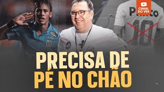 FALAR EM NEYMAR ILUDE O SANTOS DIANTE DA DUREZA DE 2024 [upl. by Lipman]