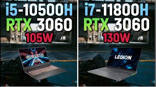 i5 10500H  RTX 3060 105W vs i7 11800H  RTX 3060 130W  How Big is The Difference [upl. by Llecrep681]