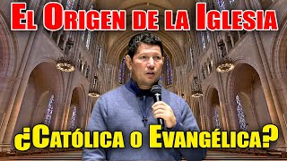 El origen de la iglesia ¿Católica o Evangélica  PADRE LUIS TORO [upl. by Namijneb]