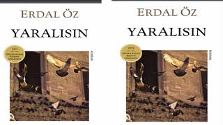 Yaralısın  Erdal Öz  sesli kitap türkçe 1 [upl. by Valida]