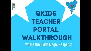 Qkids Teacher Portal Walkthrough [upl. by Gitel426]