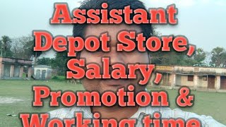 Assistant Depot Store Salary  Promotion amp Working time [upl. by Alisa652]