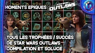 TOUS Les trophées PLATINE  succès STAR WARS OUTLAWS MOMENTS EPIQUES  COMPILATION et SOLUCE [upl. by Jewell]